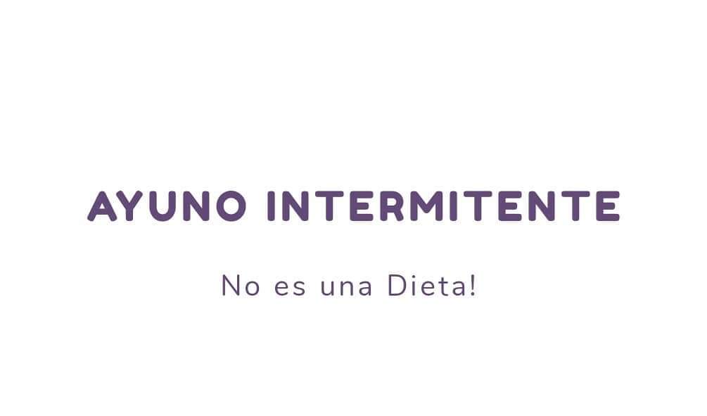 Ayuno no es dieta es una herramienta 